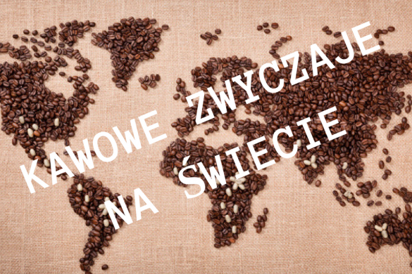 Zwyczaje picia kawy na świecie